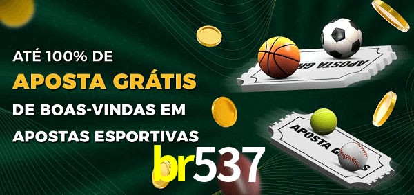 br537 Ate 100% de Aposta Gratis