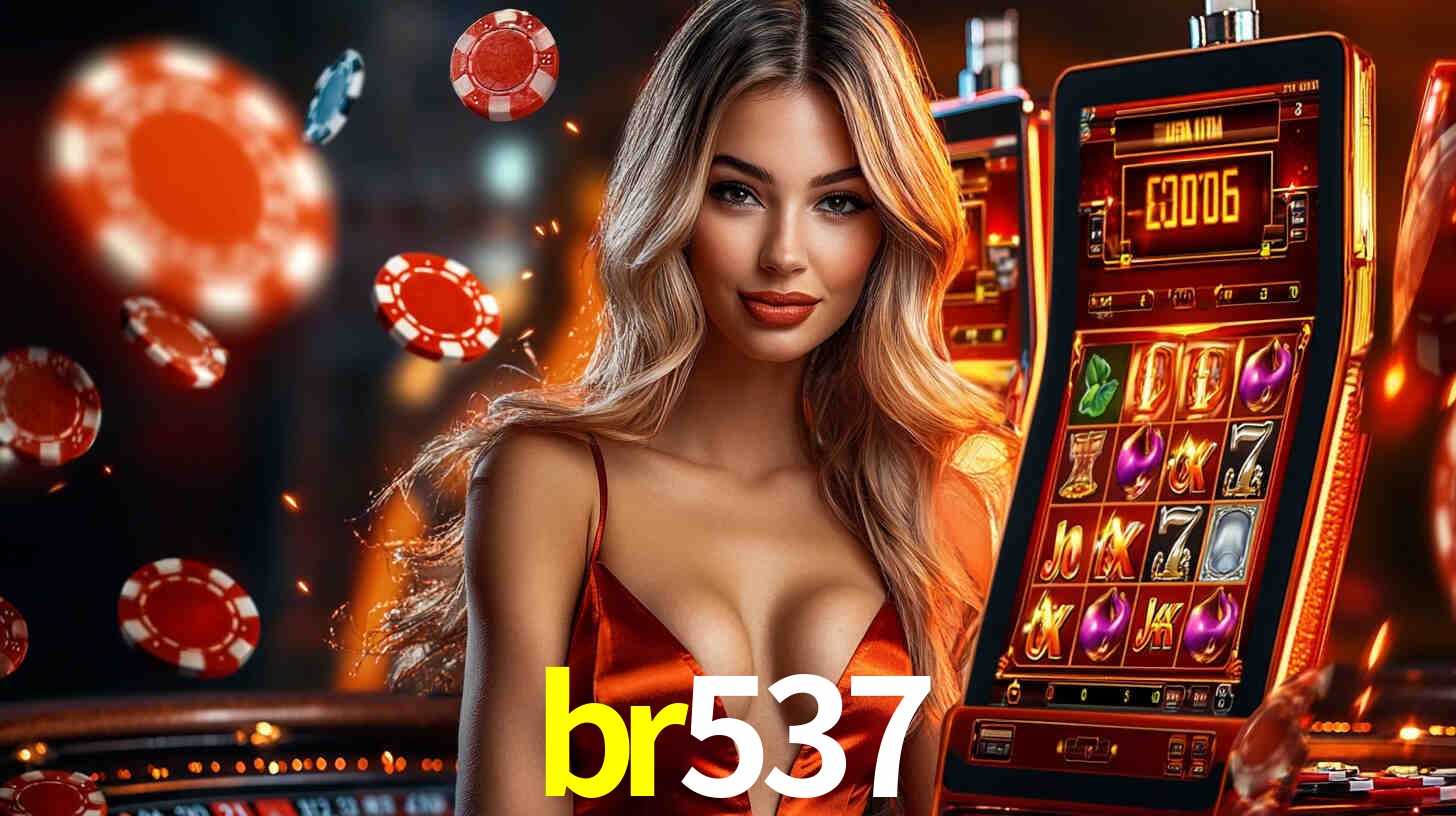 br537: Jogos de Caça-Níqueis-Altas Recompensas, Roleta-Velocidade, Blackjack-Desafios Máximos
